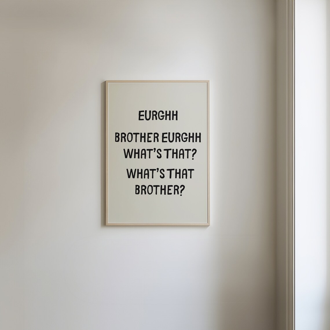Eurghh Brother Whats That Black Cream Funny Quote Typography Poster - Image 2