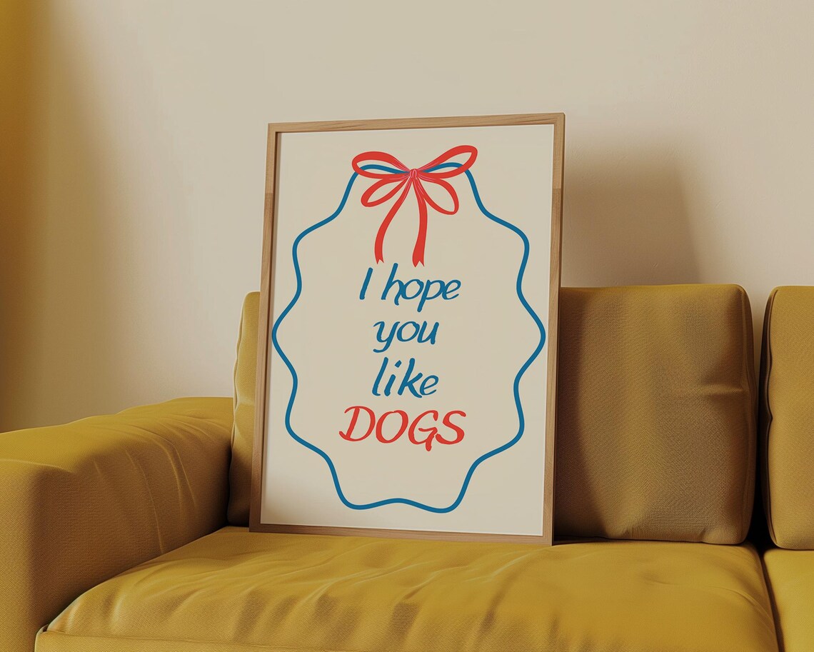 I Hope You Like Dogs Funny Quote With Red Bow Typography Poster - Image 4