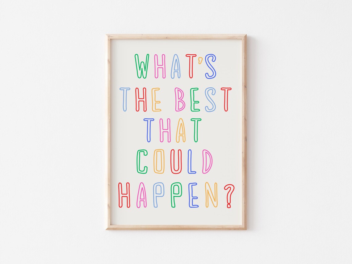 What Is The Best That Could Happen Rainbow Letter Quote Print - Image 3