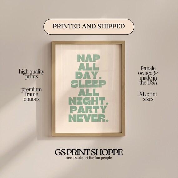 Nap All Day Sleep All Night Party Never Funny Green Quote Typography Poster
