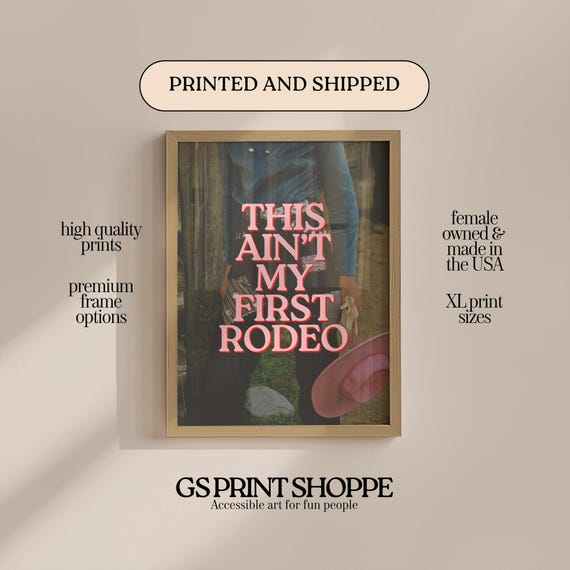 This Aint My First Rodeo Vertical Art Print