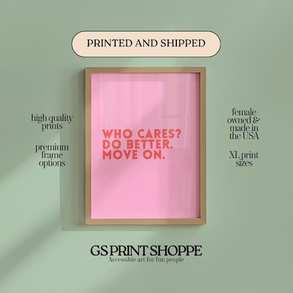 Who Cares Do Better Move On Bold Pink Typography Quote Poster