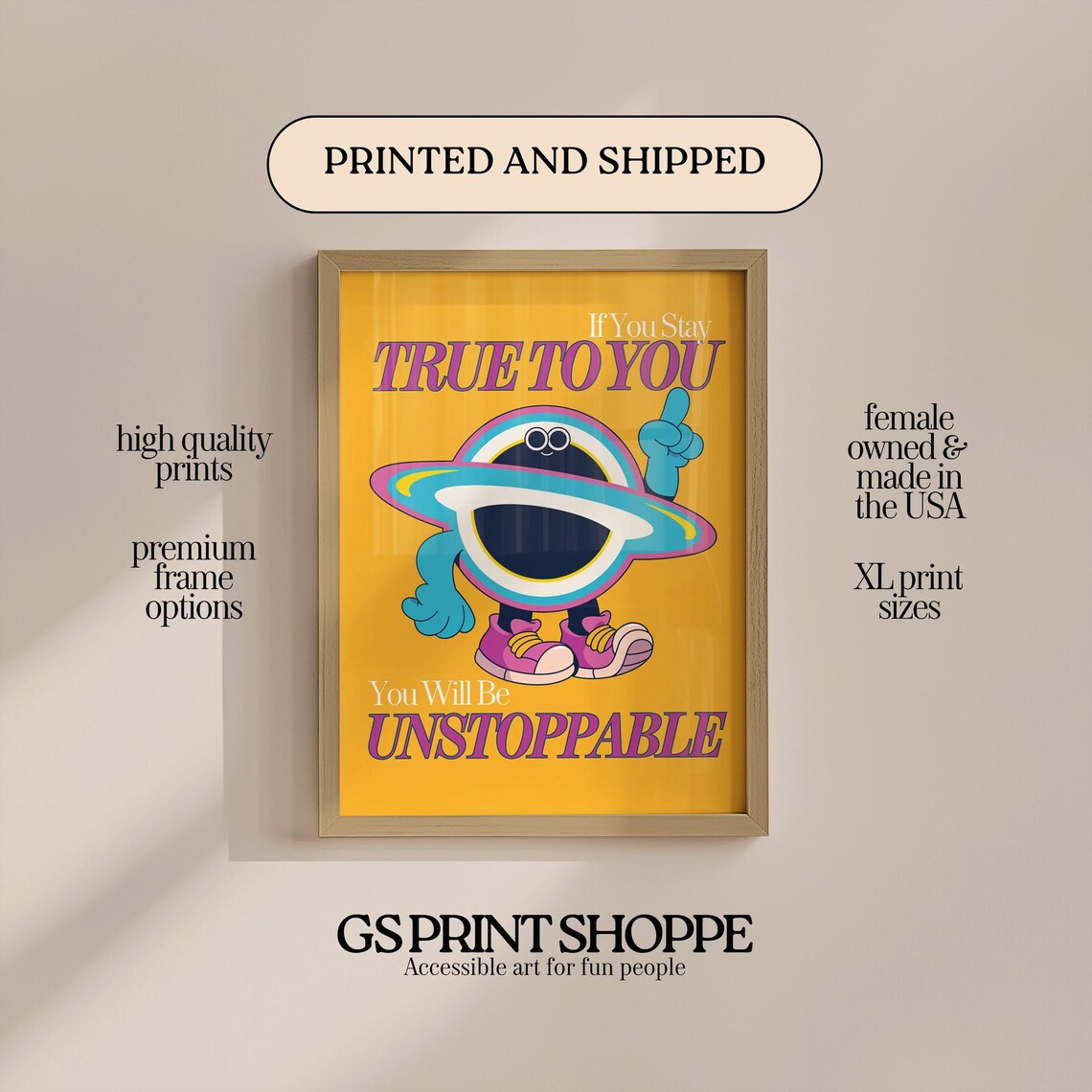 Stay True To You You Will Be Unstoppable Planet Quote Poster