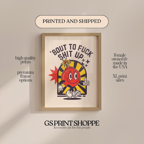 Bout to Fuck Shit Up Funny Retro Cartoon Bomb Character Poster