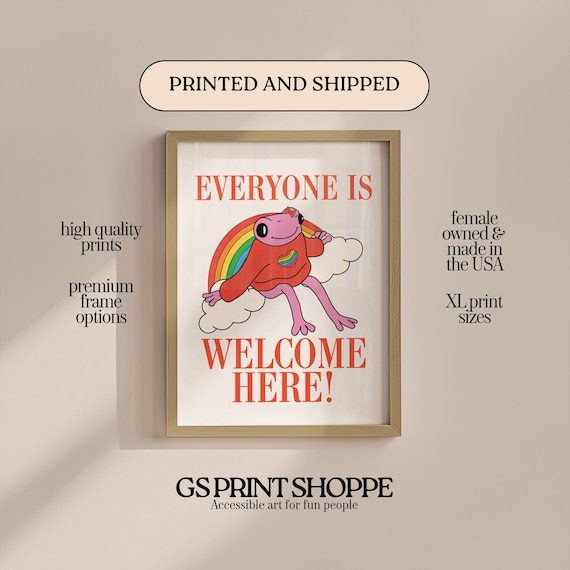 Funny Frog Everyone Is Welcome Here Print with Rainbow Character Artwork