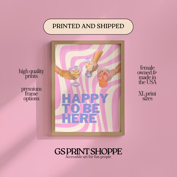 Happy To Be Here Cheers Cocktail Party Art Poster Pink Swirls Fun