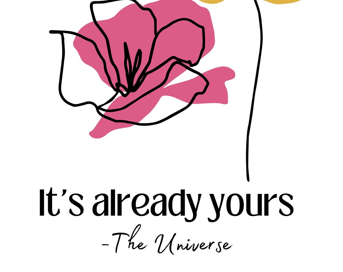 The Universe Says Its Already Yours Quote Flower Line Art Poster - Image 2