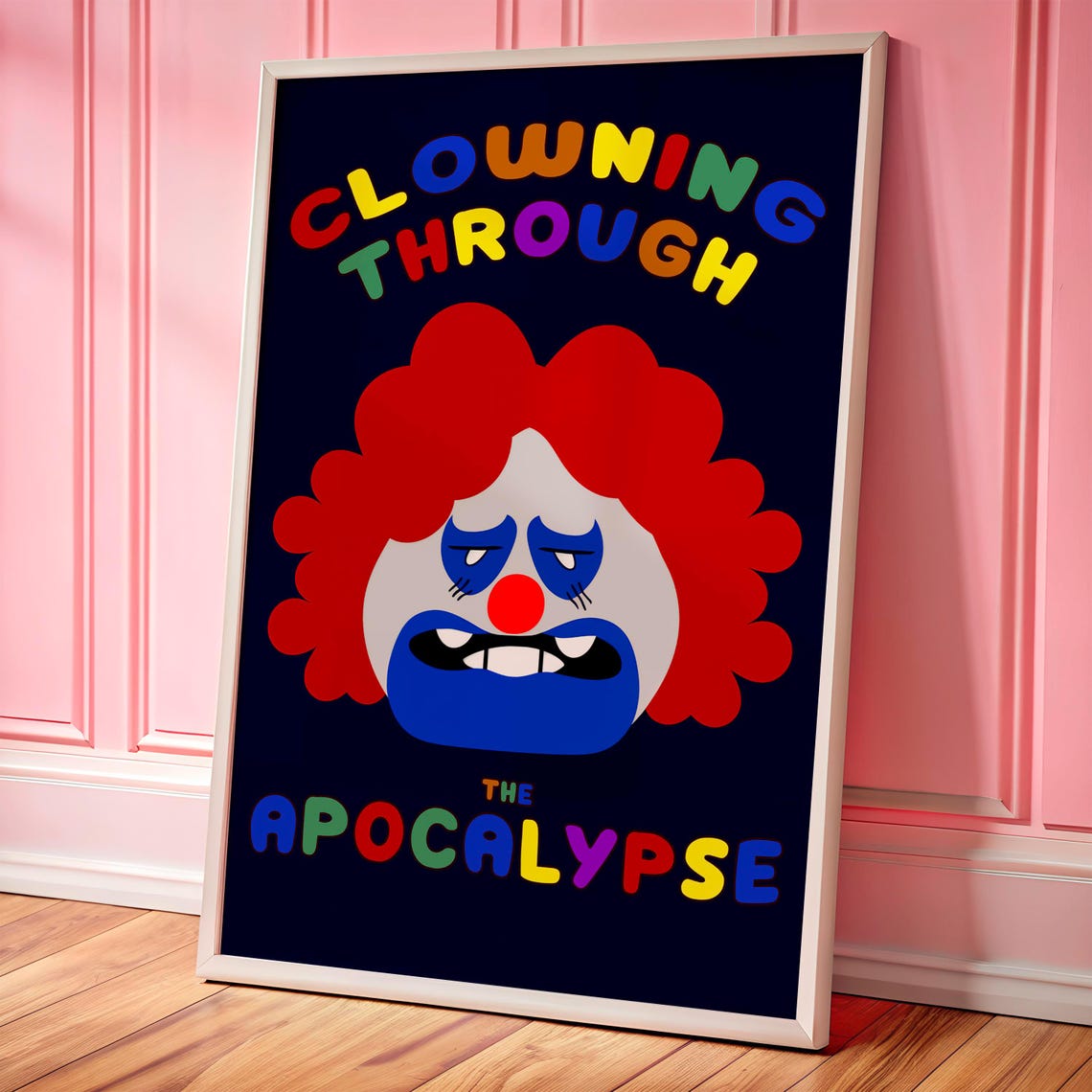 Clowning Through the Apocalypse Poster Sad Clown Dark Background