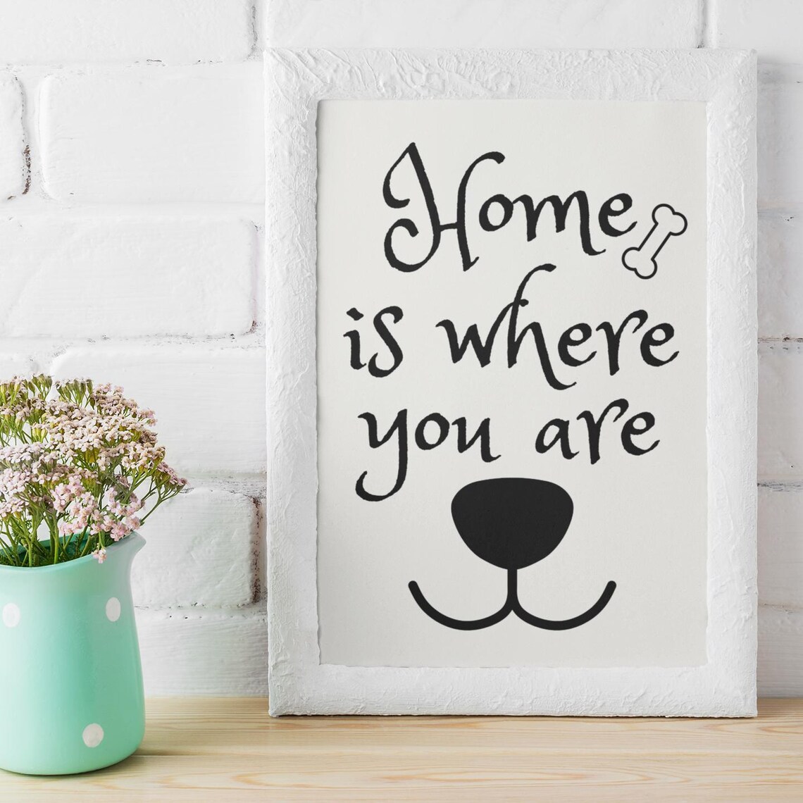 Home Is Where You Are Dog Nose Quote Print Pet Lover Wall Art Poster - Image 3