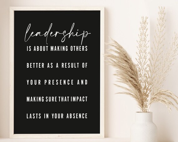 Leadership Is About Making Others Better Inspirational Office Quote Poster