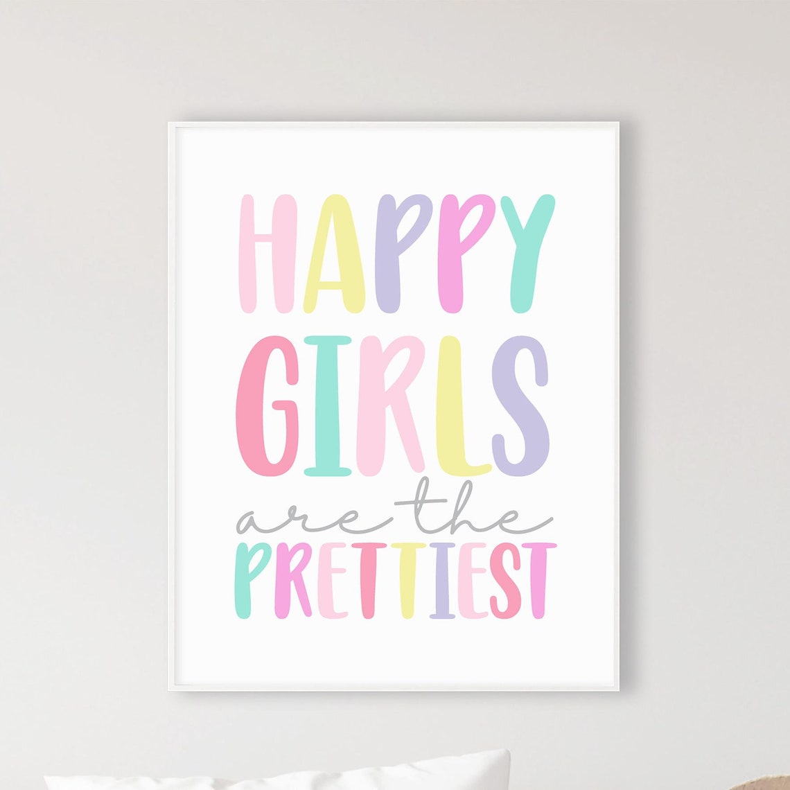 Happy Girls Are The Prettiest Girl Bedroom Wall Decor Girl Room Wall Art Pastel Baby Girl Nursery Print Toddler Room Decor Art