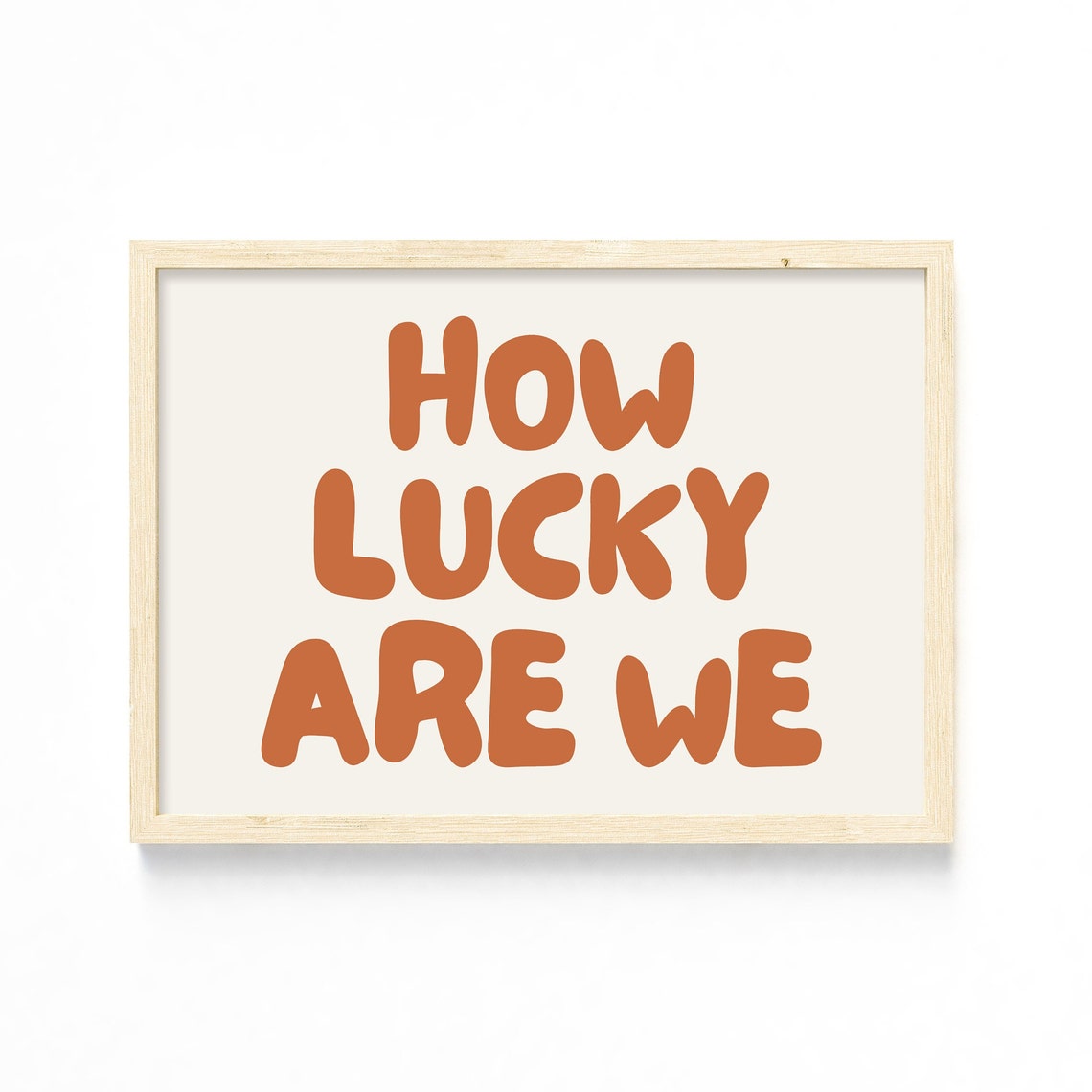 How Lucky Are We Retro Rust Typography Inspirational Wall Decor Poster