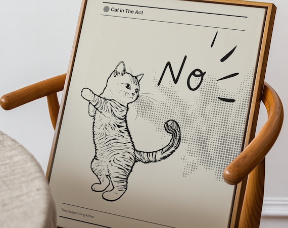 Disapproving Kitten Cat In The Act Funny Saying No Art Poster