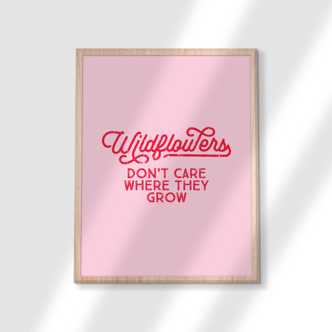 Wildflowers Don't Care Where They Grow Pink Quote Poster Red Decor - Image 3