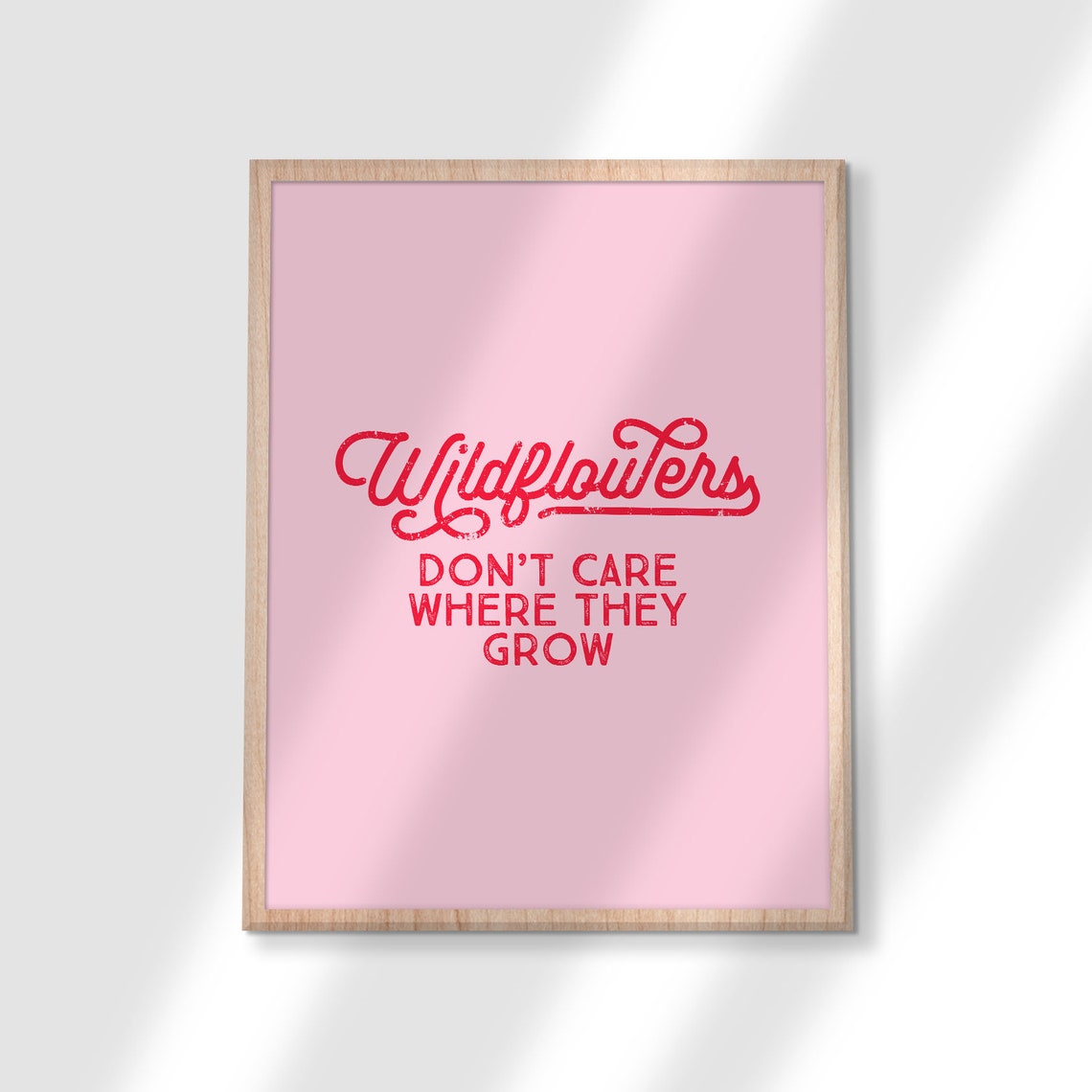 Wildflowers Dont Care Where They Grow Print Inspirational Poster Motivational Art Girls Room Decor Girl Power Instant - Image 3