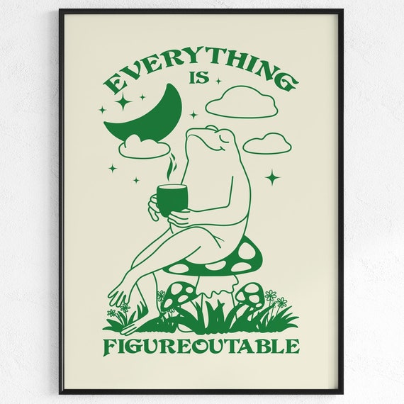 Everything Is Figureoutable Poster Frog Print Home Office Green Color Mental Health Quote Coffee