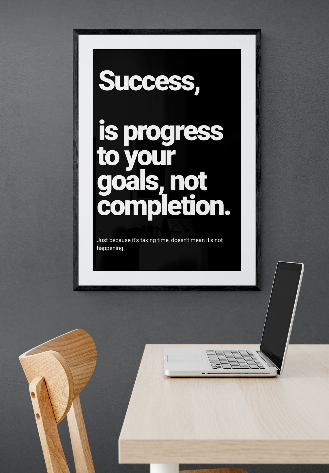 Success Is Progress To Your Goals Not Completion Quote Poster Art - Image 2