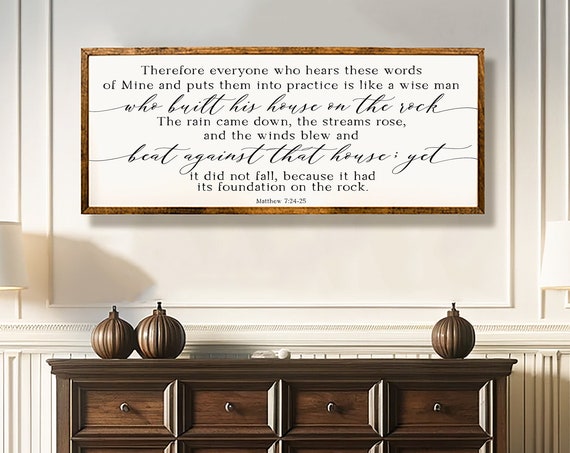 Matthew 724 25 Sign Faith Sign Inspirational Wall Art Inspirational Quotes Inspirational Bible Verse Wall Art Above Couch Sign