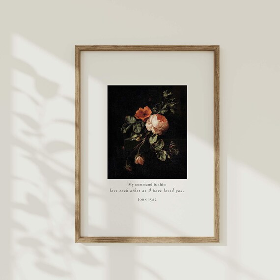 John 1512 Vintage Bouquet Wall Art Valentines Day Bible Poster Love Scripture Verse Moody Botanical Christian Engagement Gift