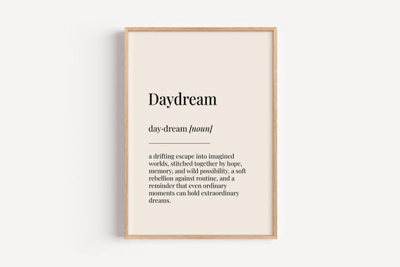 Daydream Definition Print Dictionary Poster Home Living Bedroom Wall Art Funny Gift For Him Her