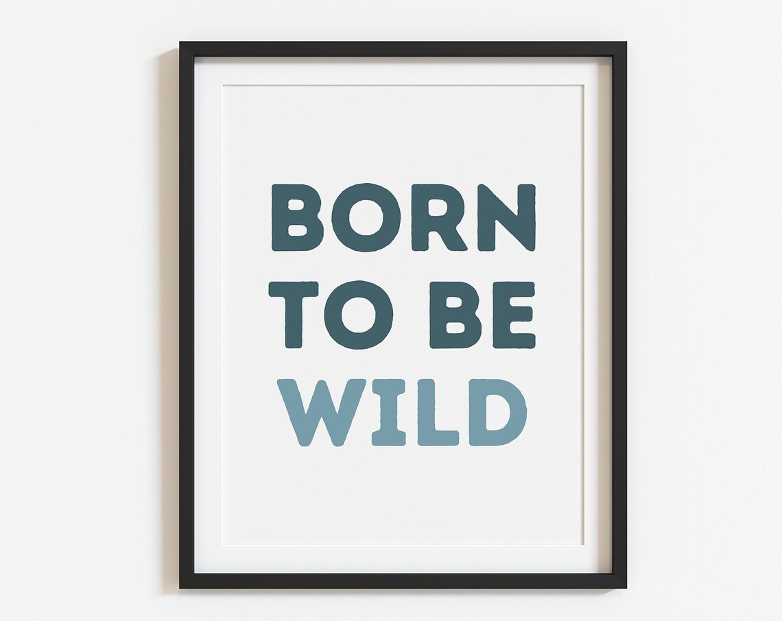 Born To Be Wild Teal Blue Lettering Kids Room Nursery Framed Poster
