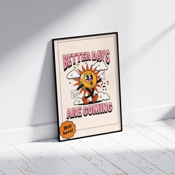 Retro Better Days Are Coming Vintage Wall Art Motivational Wall Art Retro Wall Decor Large Art Prints