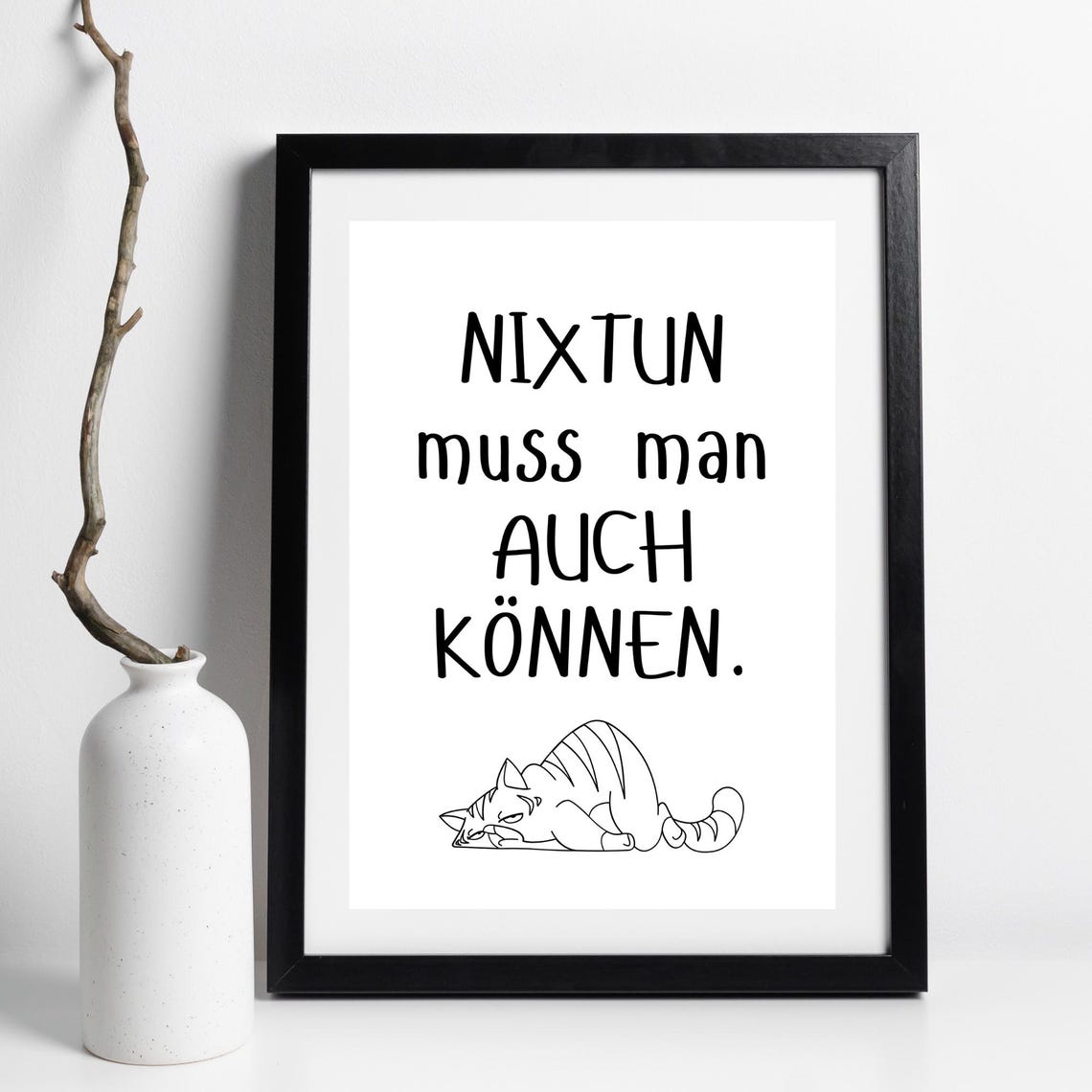 Nixtun Muss Man Auch Koennen Funny Lazy Quote Sleeping Cat Art Poster