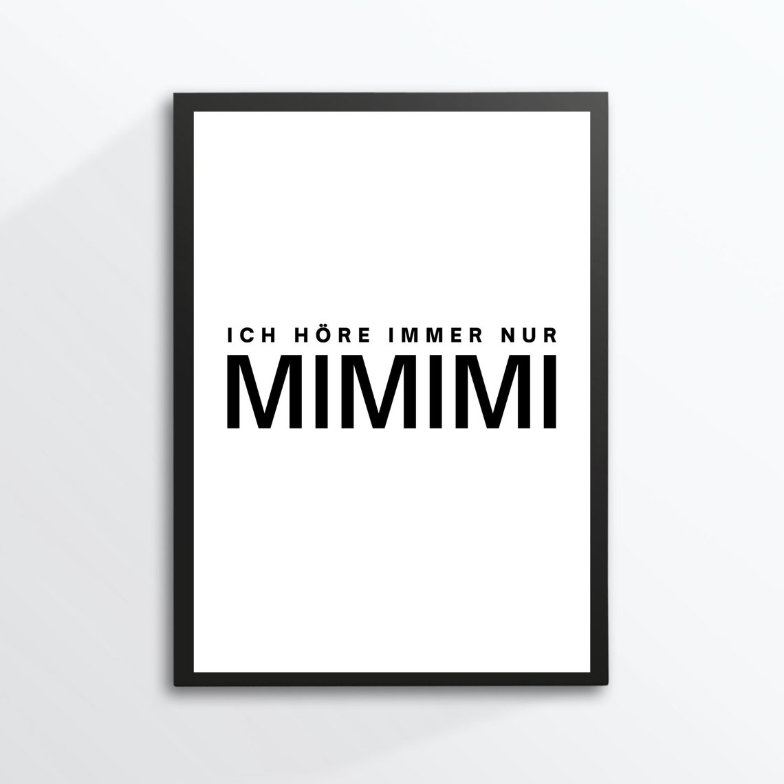 Funny German Mimimi Saying Minimalist Black White Typography Poster