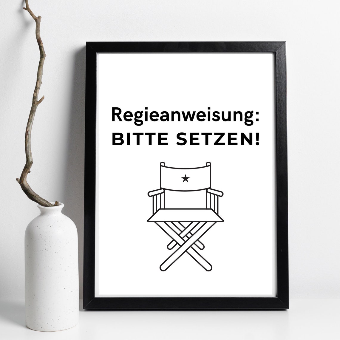 Regieanweisung Bitte Setzen Funny German Director Chair Quote Poster