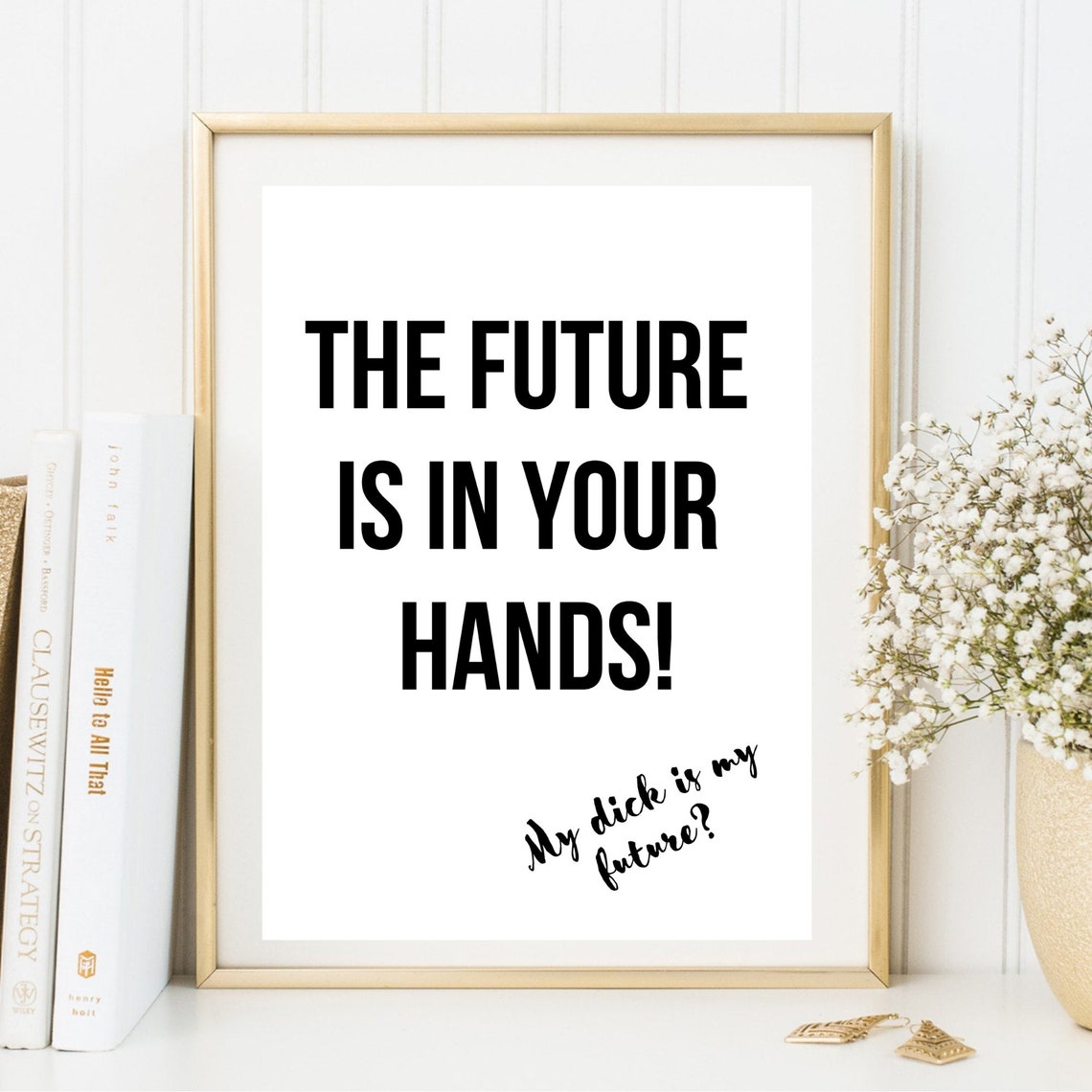 Future Is In Your Hands Funny Humor Sign Typography Wall Art Poster - Image 3