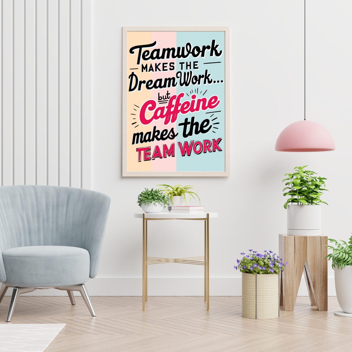 Teamwork Makes The Dream Work Caffeine Makes Team Work Quote Poster - Image 3