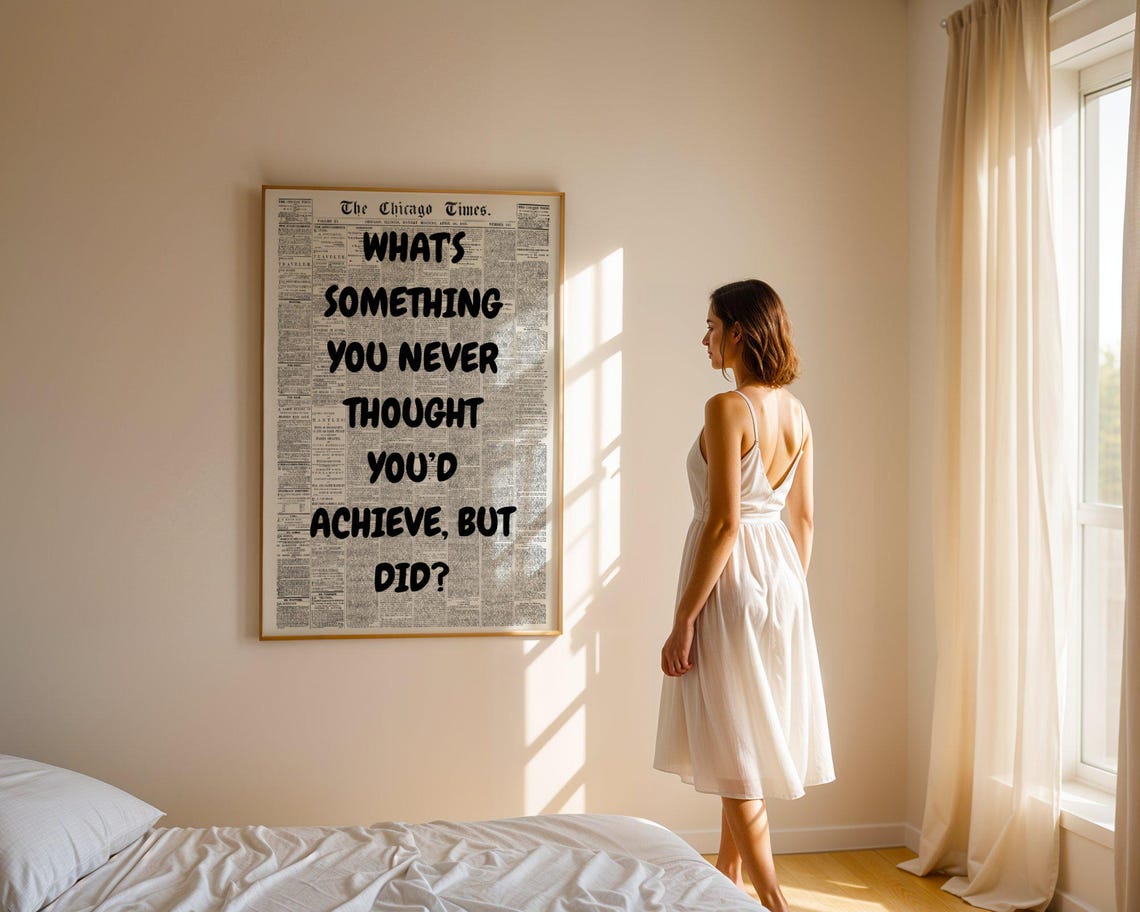 Whats Something You Never Thought You'd Achieve But Did Poster - Image 5