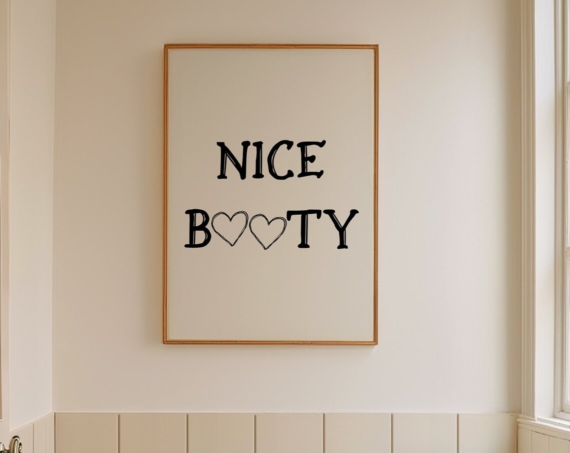 Nice Booty Funny Bathroom Wall Art Poster