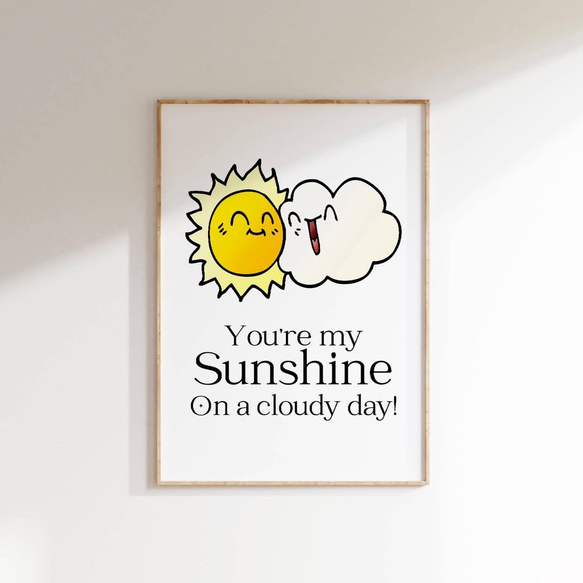 Youre My Sunshine Smiling Sun Cloud Cute Kids Nursery Poster