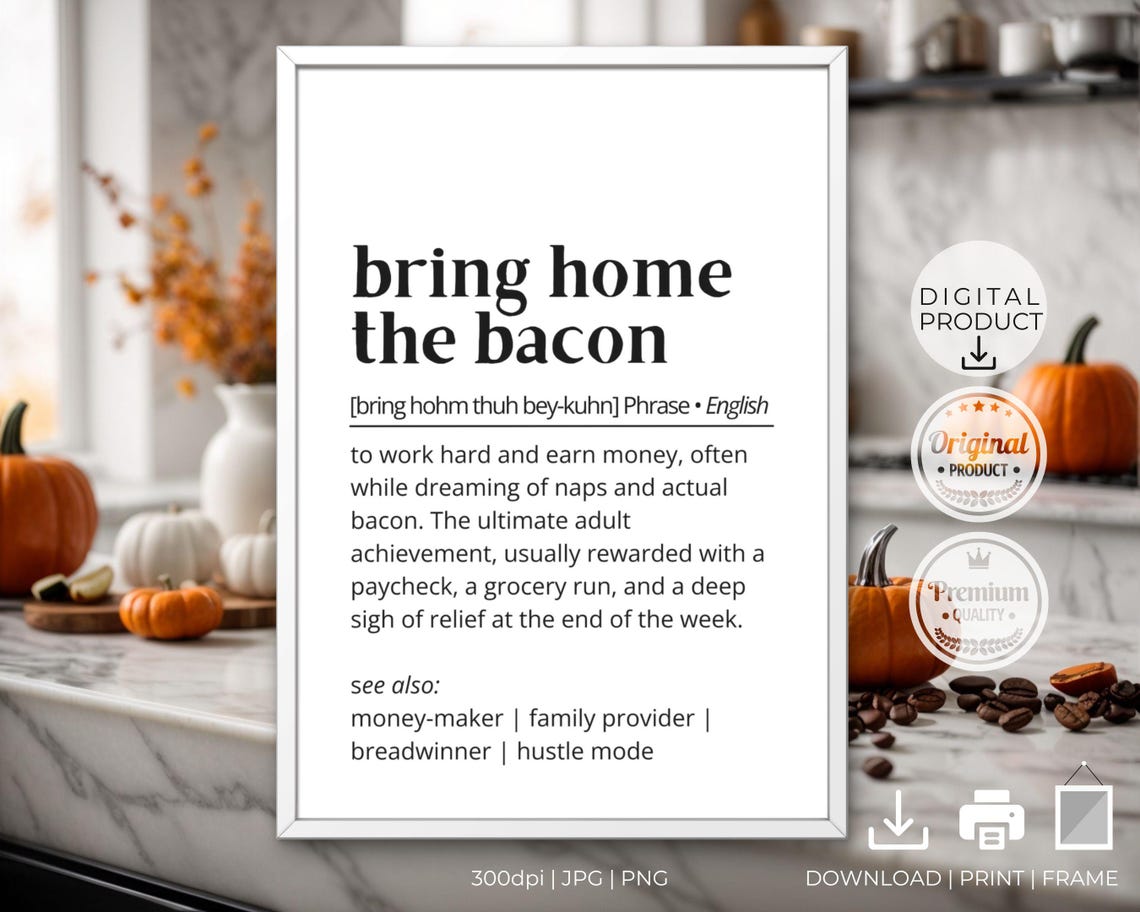 Bring Home The Bacon Definition Poster Funny Phrase Dictionary Decor - Image 2