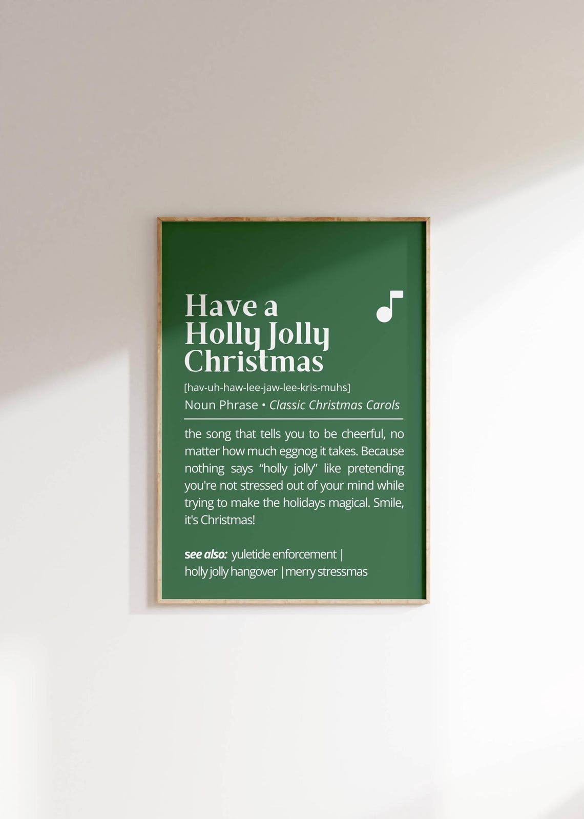 Have A Holly Jolly Christmas Funny Carol Definition Green Print