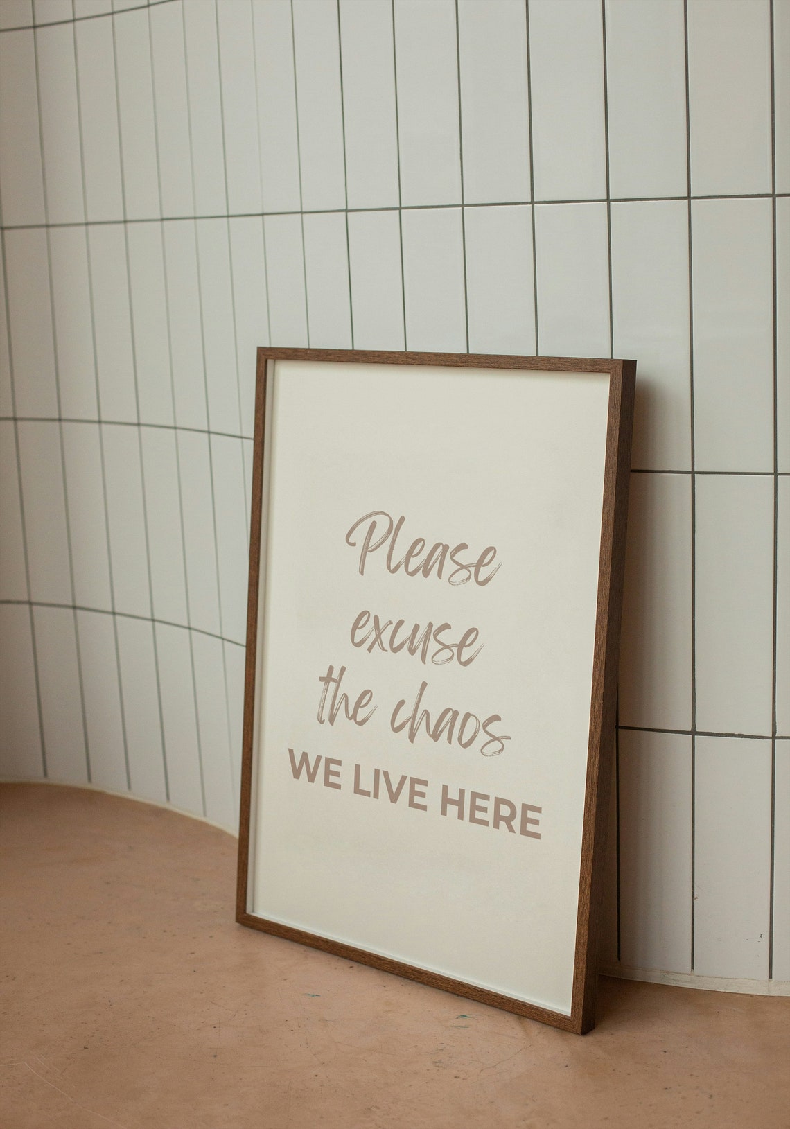 Please Excuse The Chaos We Live Here Beige Script Home Poster - Image 2