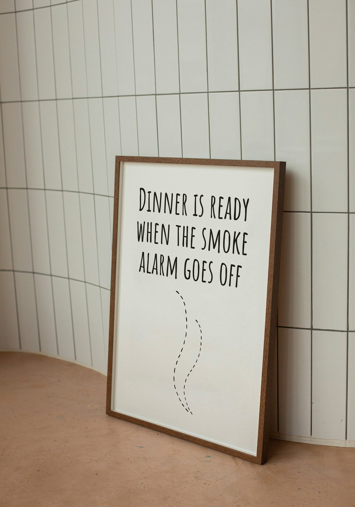 Dinner Is Ready When the Smoke Alarm Goes Off Funny Kitchen Poster