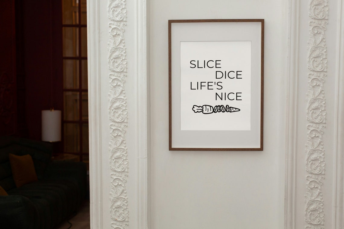 Slice Dice Lifes Nice Kitchen Quote Minimalist Black White Poster - Image 2