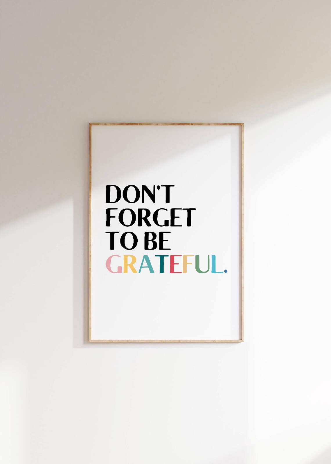 Don't Forget To Be Grateful Inspirational Quote Art