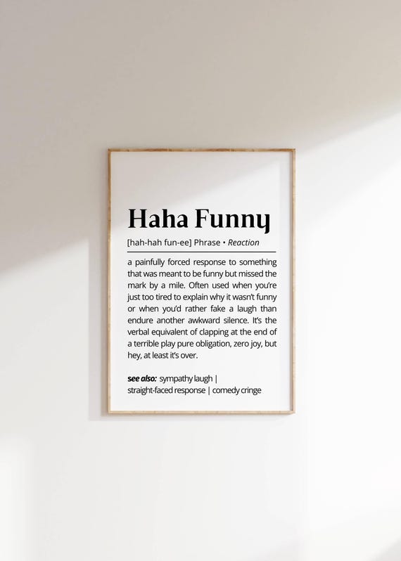 Haha Funny Definition Wall Art Sarcastic Humor Typography As Art Poster Funny Quote Unique Gift For Him Her Minimalist Home Decor