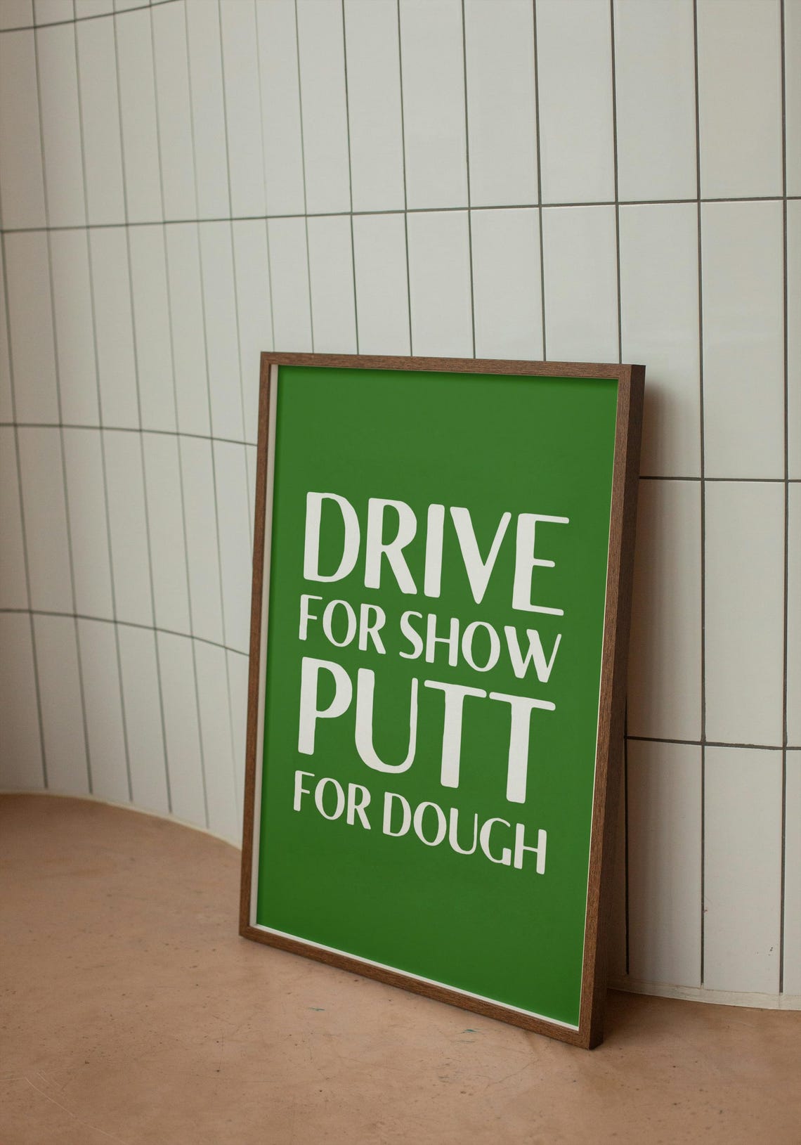 Drive For Show Putt For Dough Golf Quote Poster Bold Green Typography - Image 2