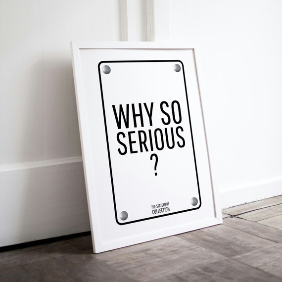 Why So Serious Famous Movie Quote Typography Statement Poster