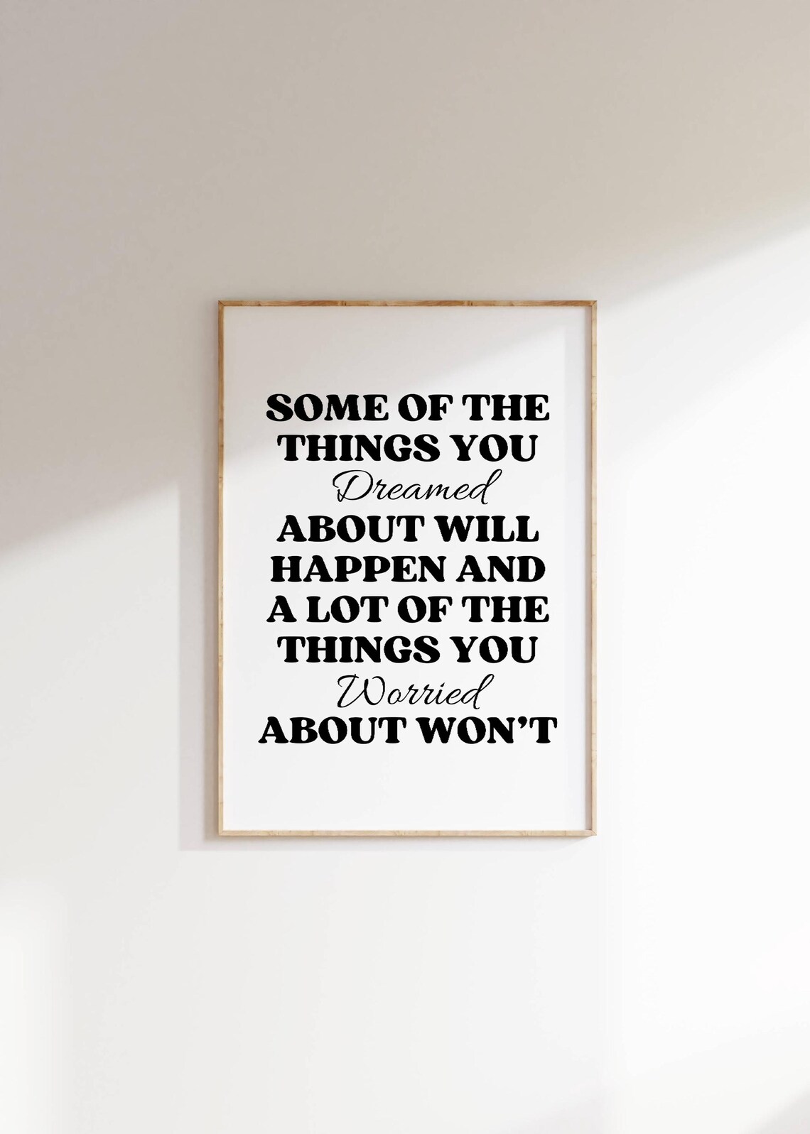 Dreamed About Worried Quote Black White Motivational Art Poster
