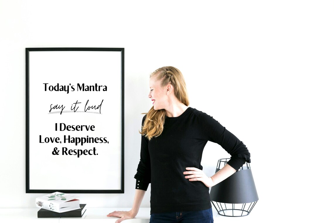 I Deserve Love Happiness Respect Daily Mantra Say It Loud Poster - Image 3