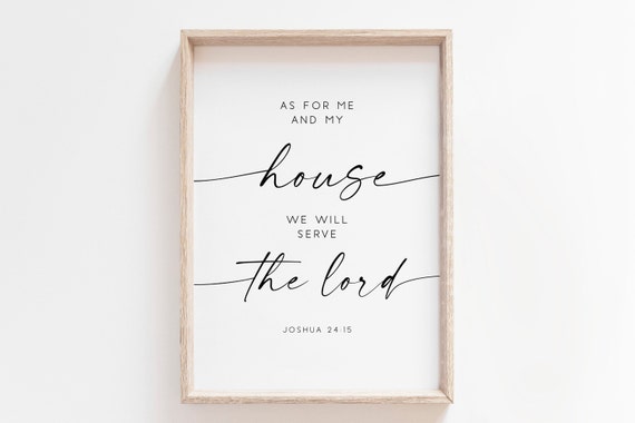 As For Me And My House We Will Serve The Lord Joshua 2415 Christian Wall Art Bible Wall Art Scripture Print Bible Verse Print Prints