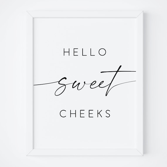 Hello Sweet Cheeks Funny Bathroom Quote Calligraphy Sign Poster