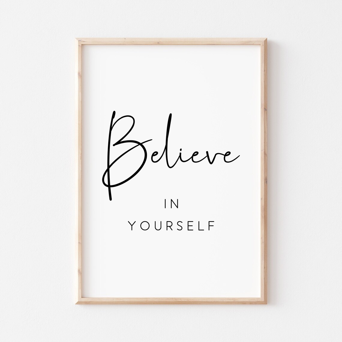 Believe In Yourself Inspirational Quote Art Print