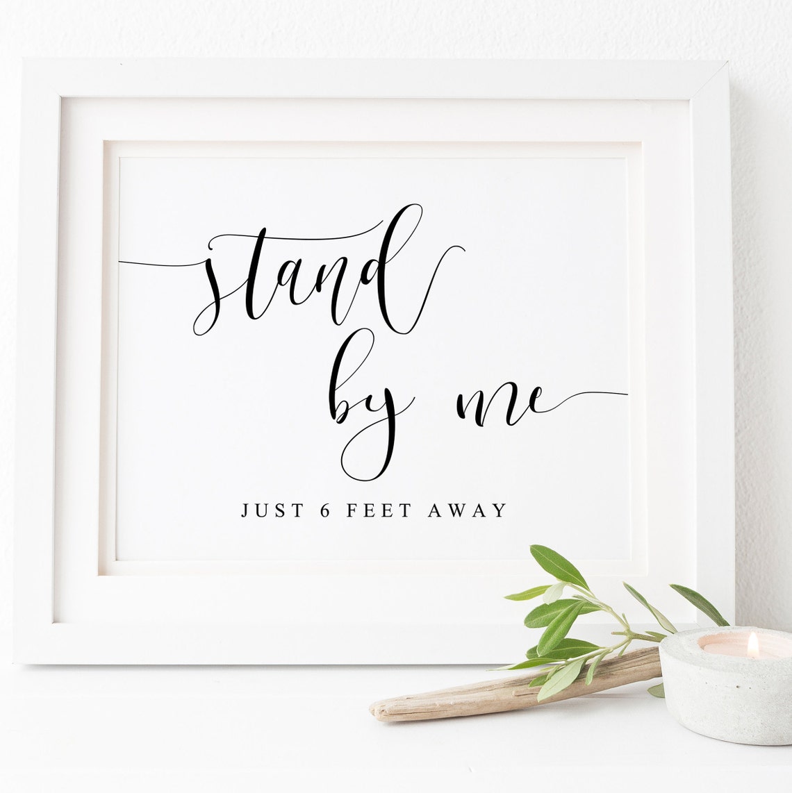 Stand By Me Just 6 Feet Away Funny Wedding Social Distance Sign Poster