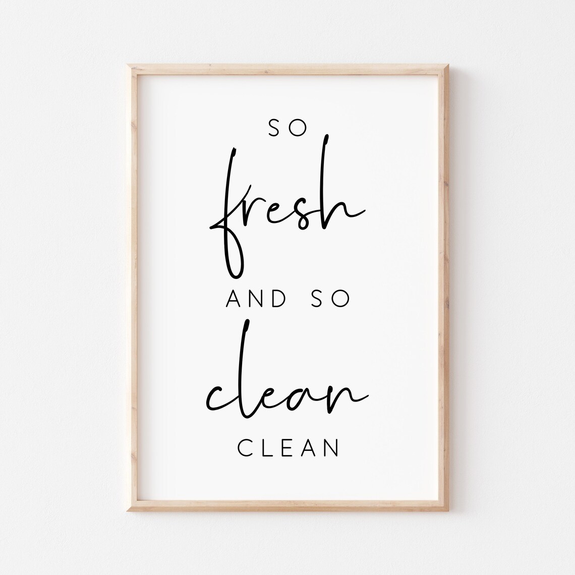 So Fresh And So Clean Clean Bathroom Quote Print
